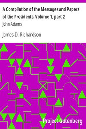 [Gutenberg 10894] • A Compilation of the Messages and Papers of the Presidents / Volume 1, part 2: John Adams